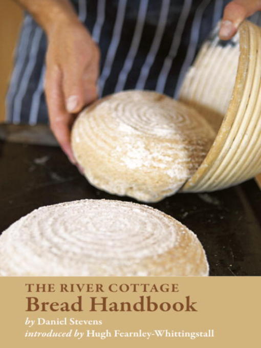 Title details for The River Cottage Bread Handbook by Daniel Stevens - Available